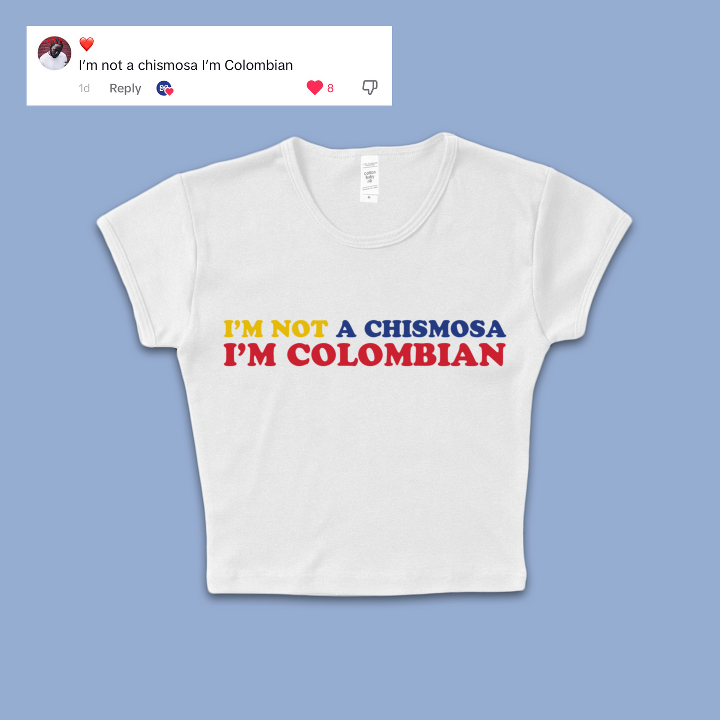 "I'm Not A Chismosa, I'm Colombian" Baby T Shirt