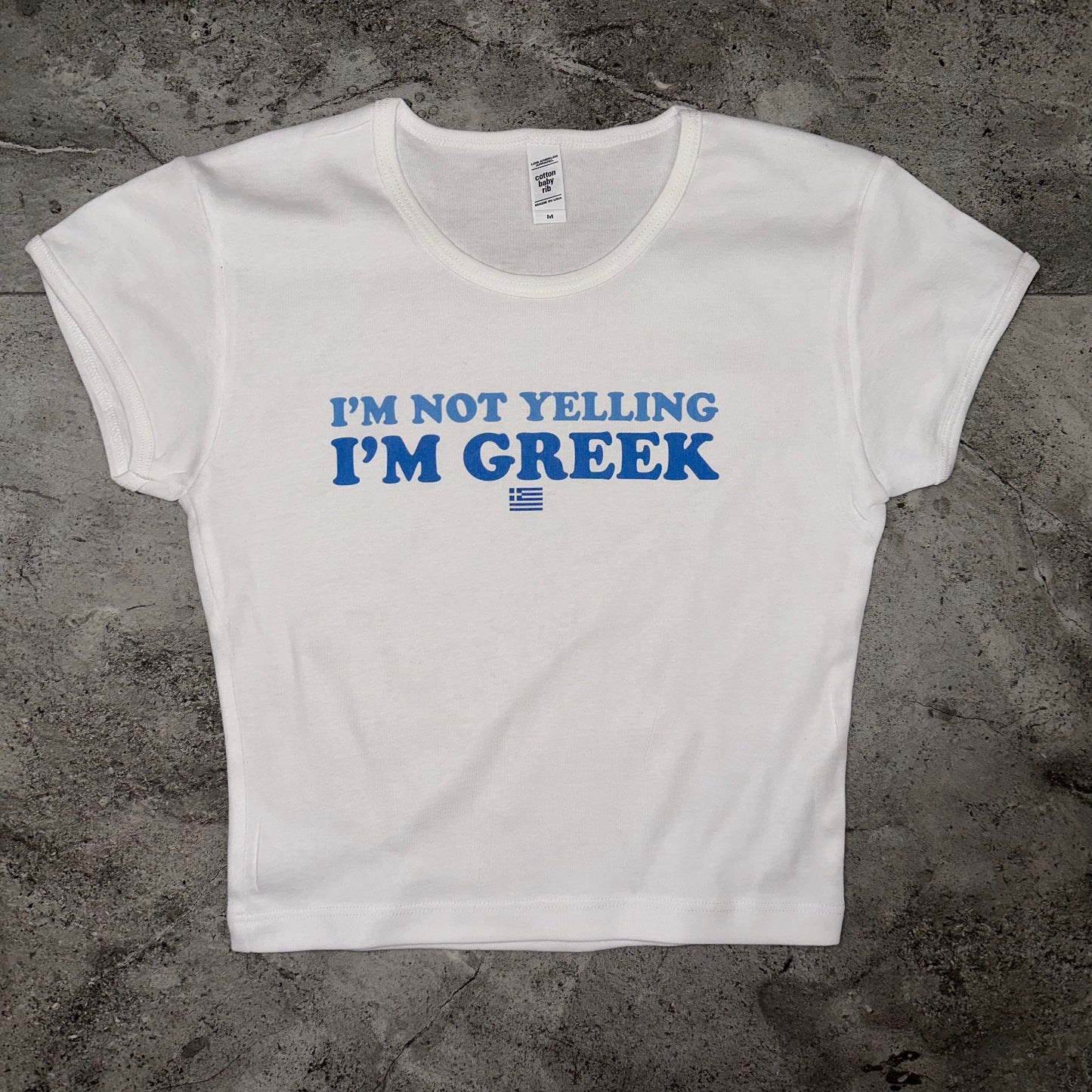 "I'm Not Yelling, I'm Greek" Baby T Shirt